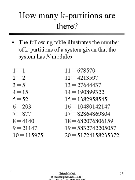 How many k-partitions are there? • The following table illustrates the number of k-partitions