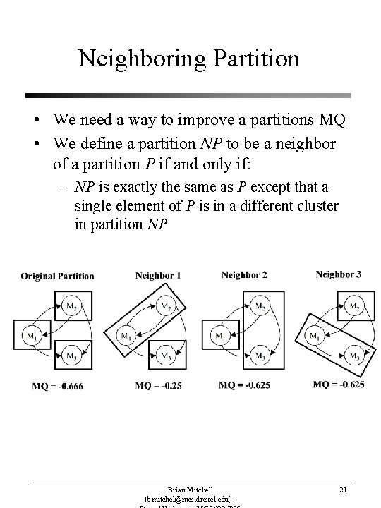 Neighboring Partition • We need a way to improve a partitions MQ • We