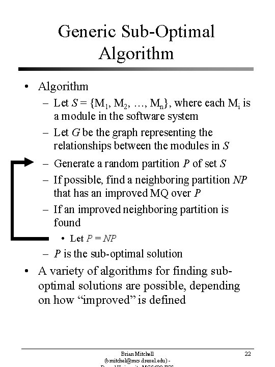 Generic Sub-Optimal Algorithm • Algorithm – Let S = {M 1, M 2, …,