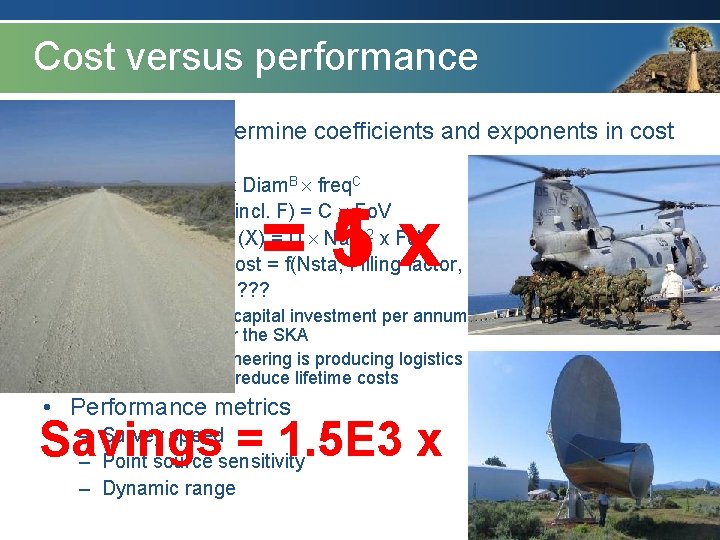 Cost versus performance • Identify and determine coefficients and exponents in cost equation – Cost versus performance • Identify and determine coefficients and exponents in cost equation –