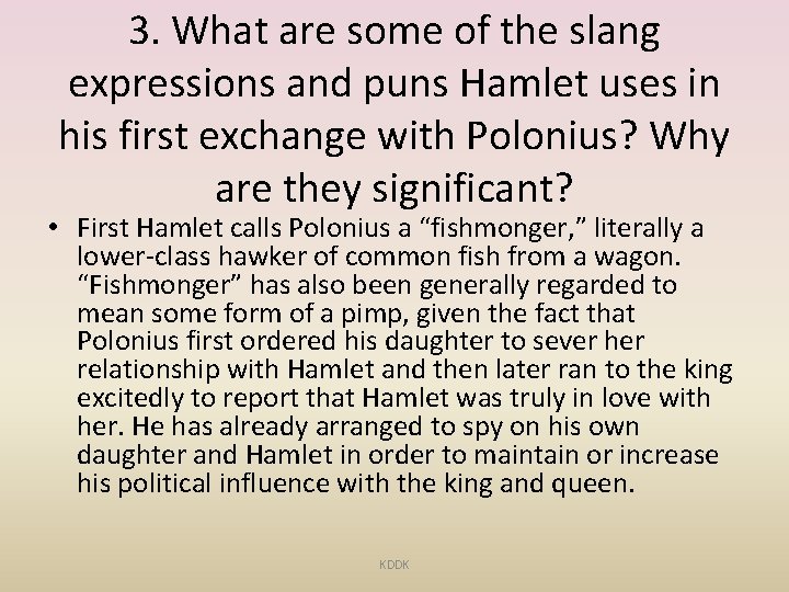 3. What are some of the slang expressions and puns Hamlet uses in his