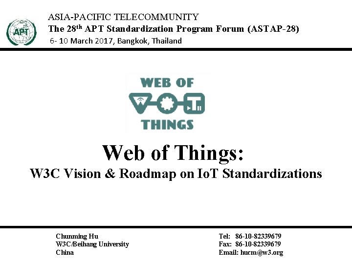 ASIA-PACIFIC TELECOMMUNITY The 28 th APT Standardization Program Forum (ASTAP-28) 6 - 10 March