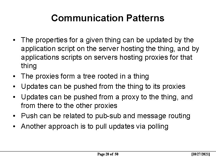 Communication Patterns • The properties for a given thing can be updated by the