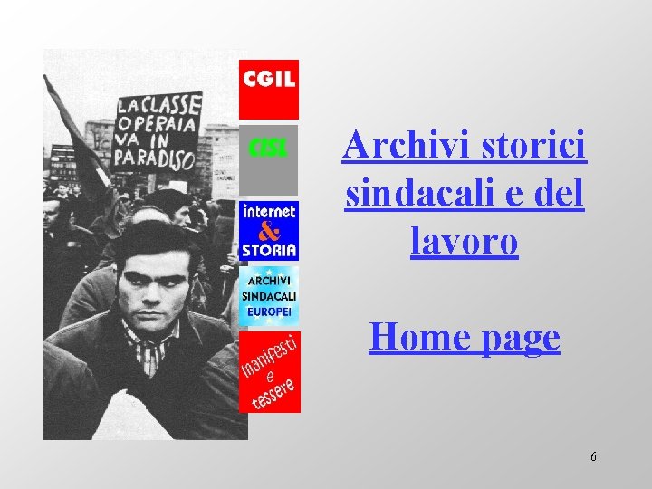 Archivi storici sindacali e del lavoro Home page 6 