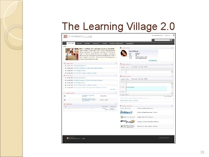 The Learning Village 2. 0 29 