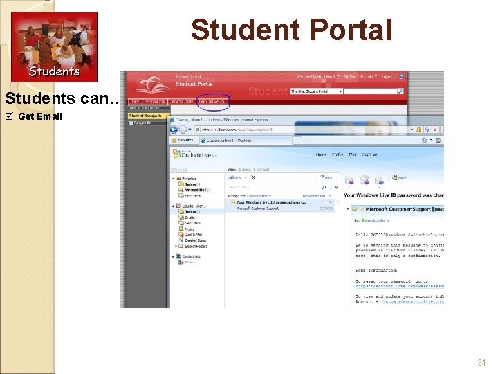 Student Portal Students can… þ Get Email 34 