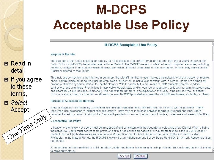 M-DCPS Acceptable Use Policy þ Read in detail If you agree to these terms,