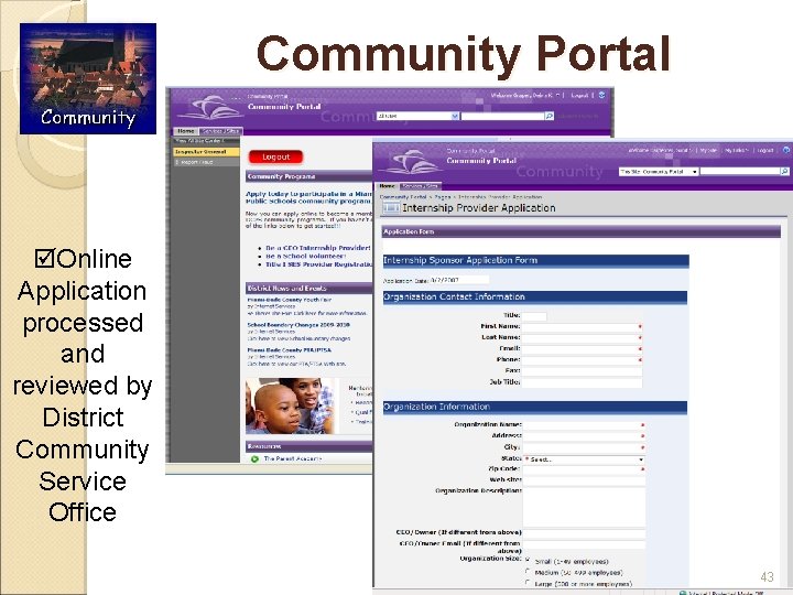 Community Portal þOnline Application processed and reviewed by District Community Service Office 43 