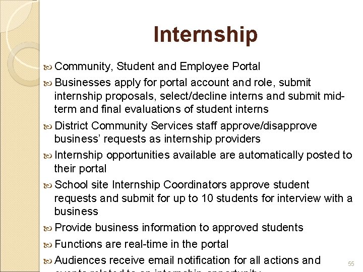 Internship Community, Student and Employee Portal Businesses apply for portal account and role, submit