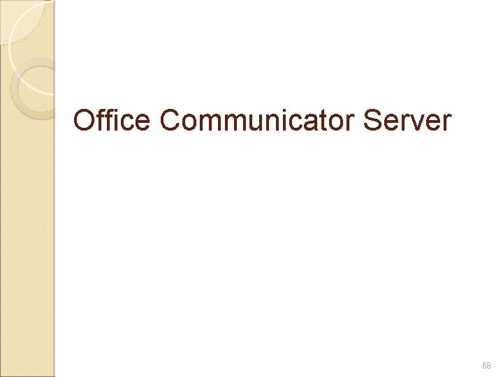 Office Communicator Server 68 