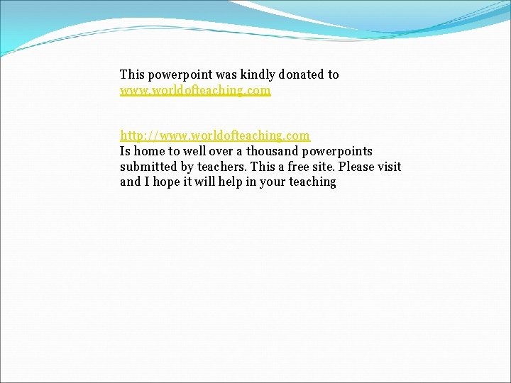 This powerpoint was kindly donated to www. worldofteaching. com http: //www. worldofteaching. com Is