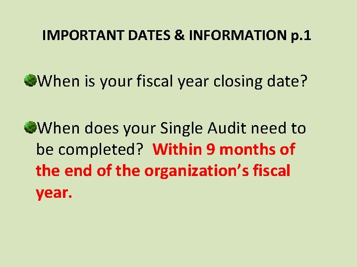 IMPORTANT DATES & INFORMATION p. 1 When is your fiscal year closing date? When