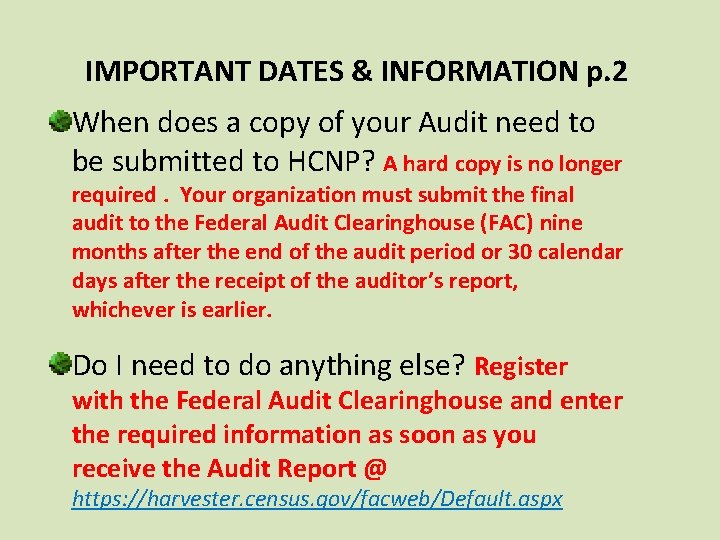 IMPORTANT DATES & INFORMATION p. 2 When does a copy of your Audit need