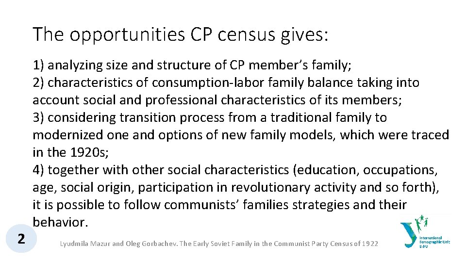 The opportunities CP census gives: 2 1) analyzing size and structure of CP member’s