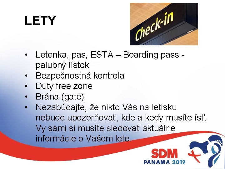 LETY • Letenka, pas, ESTA – Boarding pass palubný lístok • Bezpečnostná kontrola •