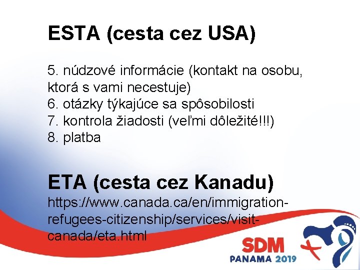 ESTA (cesta cez USA) 5. núdzové informácie (kontakt na osobu, ktorá s vami necestuje)