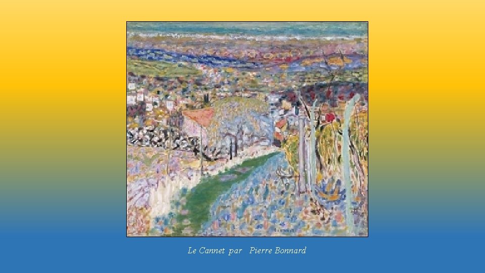Le Cannet par Pierre Bonnard 