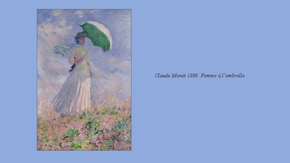 Claude Monet 1886 Femme à l’ombrelle 