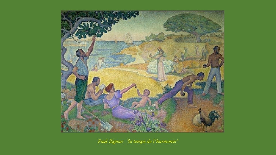 Paul Signac ‘le temps de l’harmonie’ 