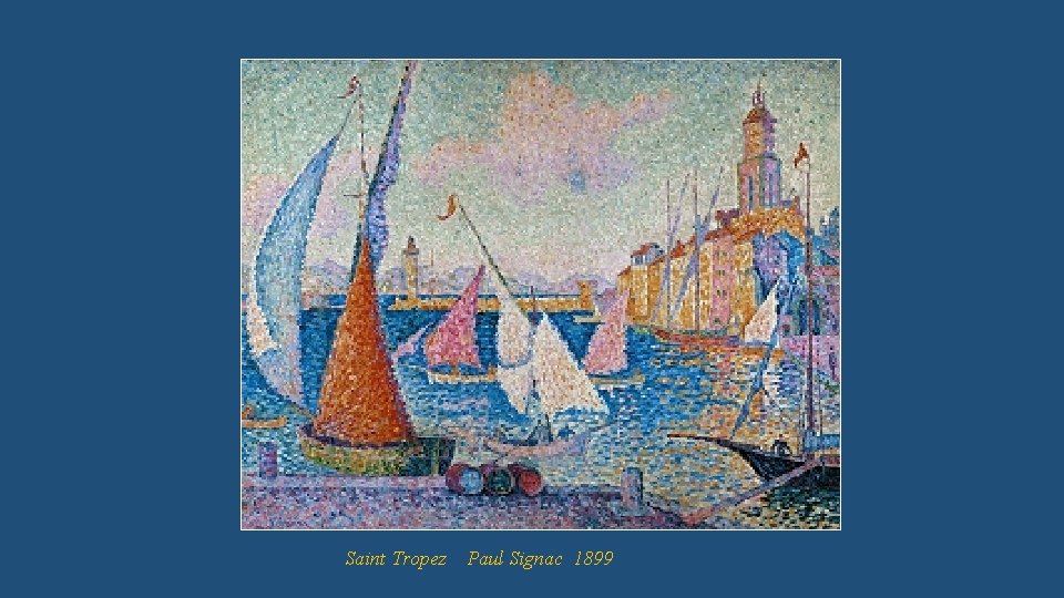 Saint Tropez Paul Signac 1899 