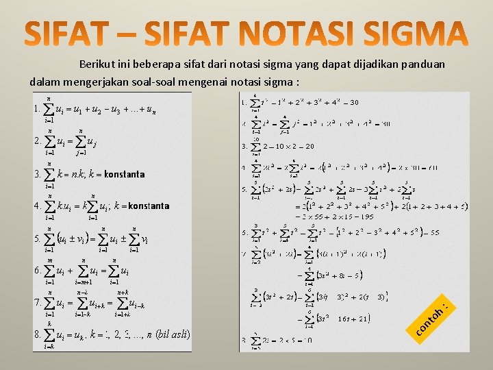 co nt oh : Berikut ini beberapa sifat dari notasi sigma yang dapat dijadikan