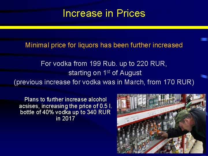 Increase in Prices Minimal price for liquors has been further increased For vodka from