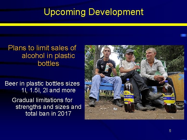 Upcoming Development Plans to limit sales of alcohol in plastic bottles Beer in plastic