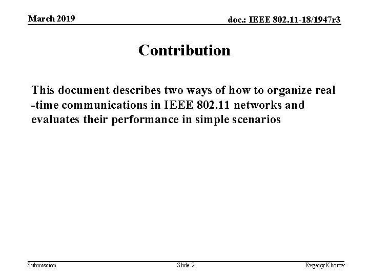 March 2019 doc. : IEEE 802. 11 -18/1947 r 3 Contribution This document describes