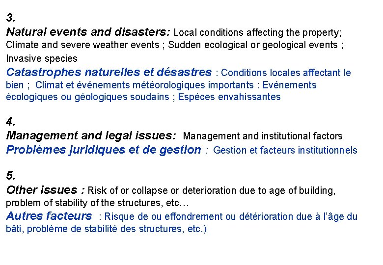 3. Natural events and disasters: Local conditions affecting the property; Climate and severe weather