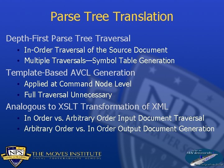 Parse Tree Translation Depth-First Parse Tree Traversal • In-Order Traversal of the Source Document