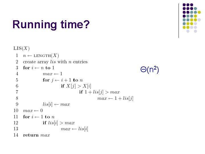 Running time? Θ(n 2) 