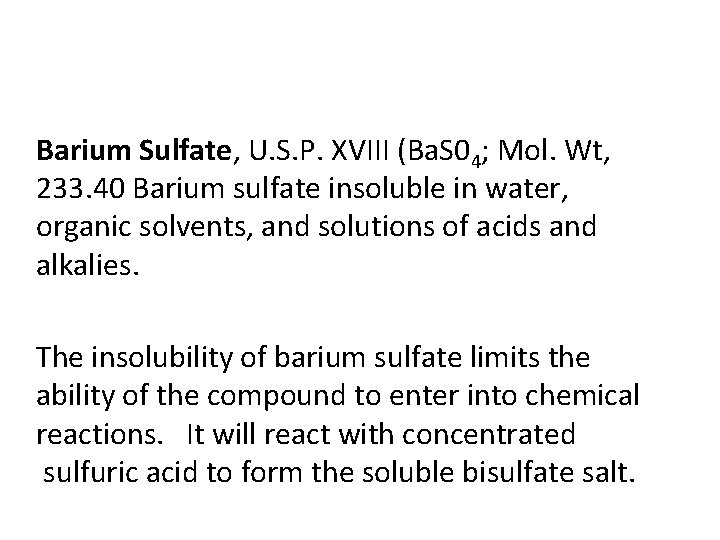 Barium Sulfate, U. S. P. XVIII (Ba. S 04; Mol. Wt, 233. 40 Barium