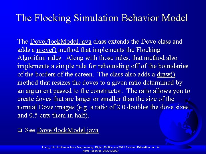 The Flocking Simulation Behavior Model The Dove. Flock. Model. java class extends the Dove The Flocking Simulation Behavior Model The Dove. Flock. Model. java class extends the Dove