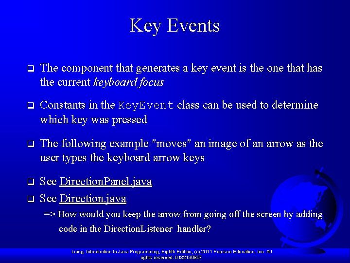 Key Events q The component that generates a key event is the one that Key Events q The component that generates a key event is the one that