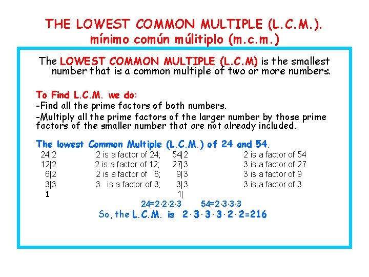 THE LOWEST COMMON MULTIPLE (L. C. M. ). mínimo común múlitiplo (m. c. m.