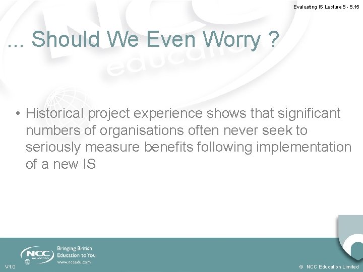 Evaluating IS Lecture 5 - 5. 15 . . . Should We Even Worry