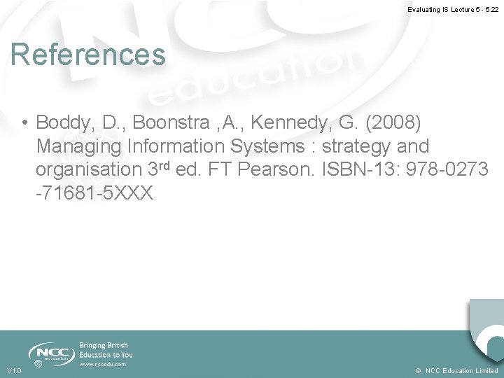 Evaluating IS Lecture 5 - 5. 22 References • Boddy, D. , Boonstra ,