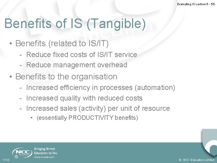 Evaluating IS Lecture 5 - 5. 6 Benefits of IS (Tangible) • Benefits (related