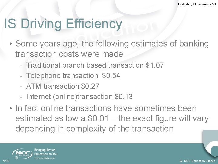 Evaluating IS Lecture 5 - 5. 8 IS Driving Efficiency • Some years ago,