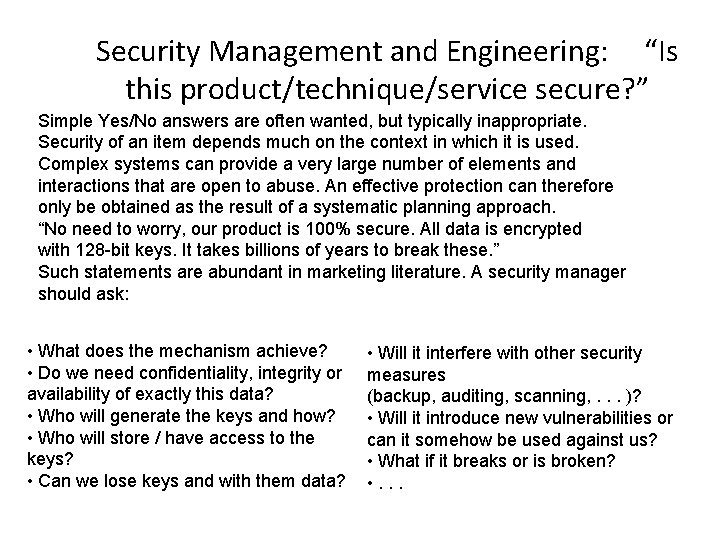 Security Management and Engineering: “Is this product/technique/service secure? ” Simple Yes/No answers are often