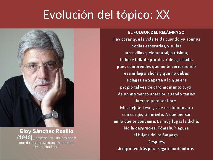 Evolución del tópico: XX Eloy Sánchez Rosillo (1948), profesor de Universidad y uno de