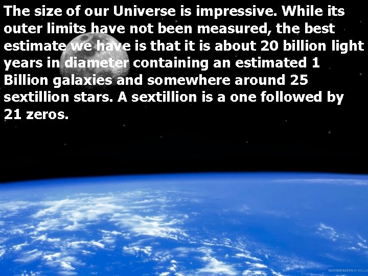 The size of our Universe is impressive. While its outer limits have not been