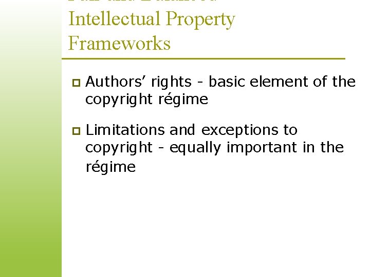 Fair and Balanced Intellectual Property Frameworks p Authors’ rights - basic element of the Fair and Balanced Intellectual Property Frameworks p Authors’ rights - basic element of the