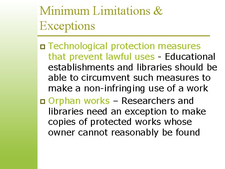 Minimum Limitations & Exceptions Technological protection measures that prevent lawful uses - Educational establishments Minimum Limitations & Exceptions Technological protection measures that prevent lawful uses - Educational establishments