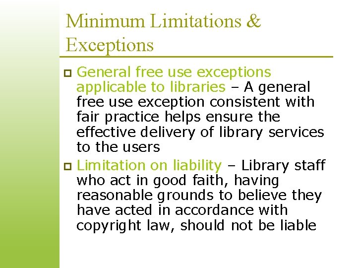 Minimum Limitations & Exceptions General free use exceptions applicable to libraries – A general Minimum Limitations & Exceptions General free use exceptions applicable to libraries – A general