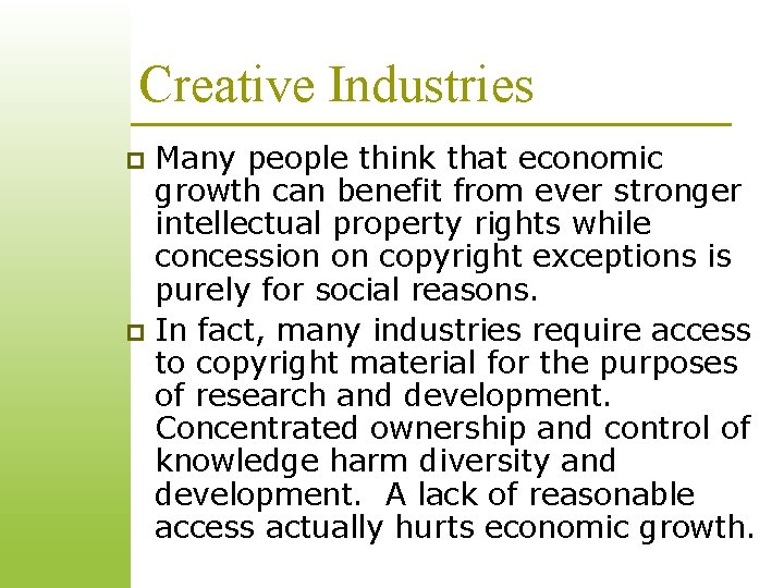 Creative Industries Many people think that economic growth can benefit from ever stronger intellectual Creative Industries Many people think that economic growth can benefit from ever stronger intellectual