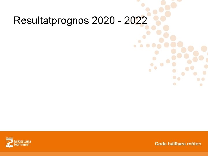 Resultatprognos 2020 - 2022 