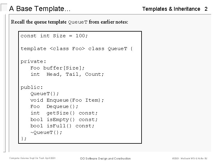 A Base Template… Templates & Inheritance 2 Recall the queue template Queue. T from