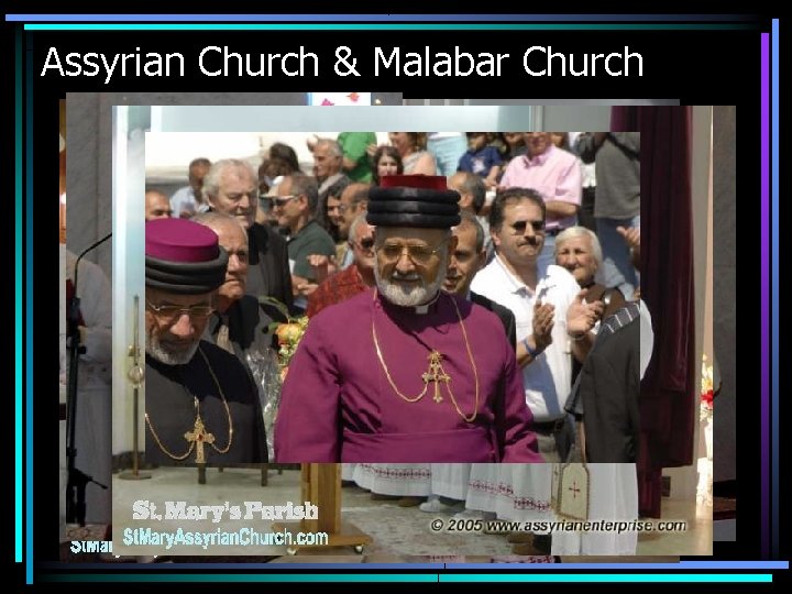 Assyrian Church & Malabar Church 