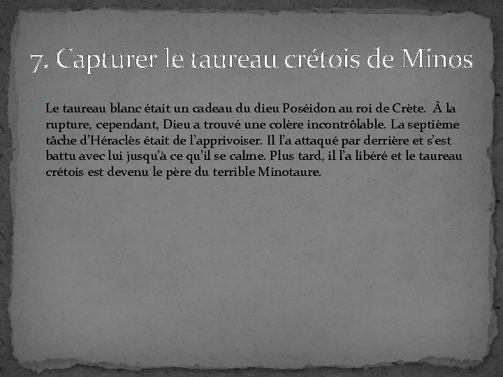 7. Capturer le taureau crétois de Minos � Le taureau blanc était un cadeau